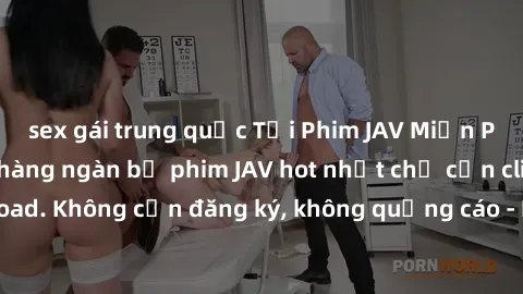 sex gái trung quốc Tải Phim JAV Miễn Phí - Thưởng thức hàng ngàn bộ phim JAV hot nhất chỉ cần click download. Không cần đăng ký, không quảng cáo - Dễ dàng tải về và xem online!