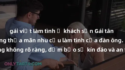 gái việt làm tình ở khách sạn Gái tân nóng bỏng, dâm đãng thỏa mãn nhu cầu làm tình của đàn ông. Nhận dạng không rõ ràng, đảm bảo sự kín đáo và an toàn cho trải nghiệm tuyệt vời.