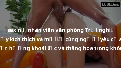 sex nữ nhân viên văn phòng Trải nghiệm sex phòng tắm đầy kích thích và mới lạ cùng người yêu của bạn! Tận hưởng khoái lạc và thăng hoa trong không gian tắm ấm áp và gợi cảm.