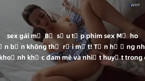 sex gái mỹ Bộ sưu tập phim sex Mỹ hot nhất năm nay khiến bạn không thể rời mắt! Tận hưởng những khoảnh khắc đam mê và nhiệt huyết trong các tác phẩm nóng bỏng này!