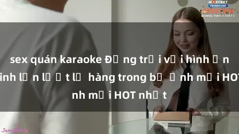 sex quán karaoke Động trời với hình ảnh gái xinh lần lượt lộ hàng trong bộ ảnh mới HOT nhất