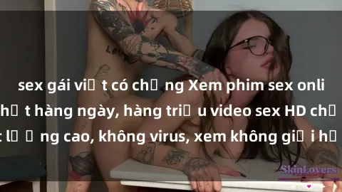 sex gái việt có chồng Xem phim sex online miễn phí, cập nhật hàng ngày, hàng triệu video sex HD chất lượng cao, không virus, xem không giới hạn, hoàn toàn miễn phí.