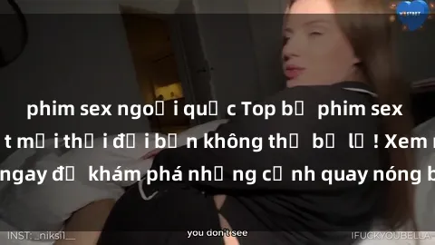 phim sex ngoại quốc Top bộ phim sex Hàn Quốc hot nhất mọi thời đại bạn không thể bỏ lỡ! Xem ngay để khám phá những cảnh quay nóng bỏng, đầy nghẹt thở!