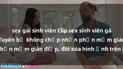 sex gái sinh viên Clip sex sinh viên gây sốt mạng xã hội: Tuyên bố không chấp nhận phần mềm gián điệp, đòi xóa hình ảnh trên internet