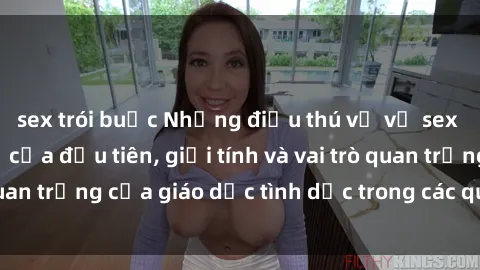 sex trói buộc Những điều thú vị về sex ở Bắc Âu: Sự mở cửa đầu tiên, giới tính và vai trò quan trọng của giáo dục tình dục trong các quốc gia này.