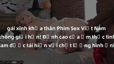 gái xinh khỏa thân Phim Sex Việt Nam HD - Xem ngay và không giới hạn! Đỉnh cao của ẩm thực tình dục Việt Nam được tái hiện với chất lượng hình ảnh sắc nét. Hãy thưởng thức ngay!